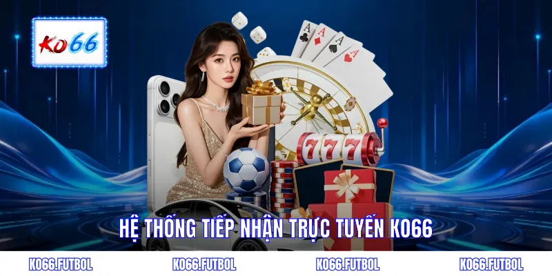 Hệ thống tiếp nhận liên hệ KO66